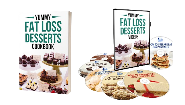 Yummy Fat Loss Desserts Cookbook and Videos